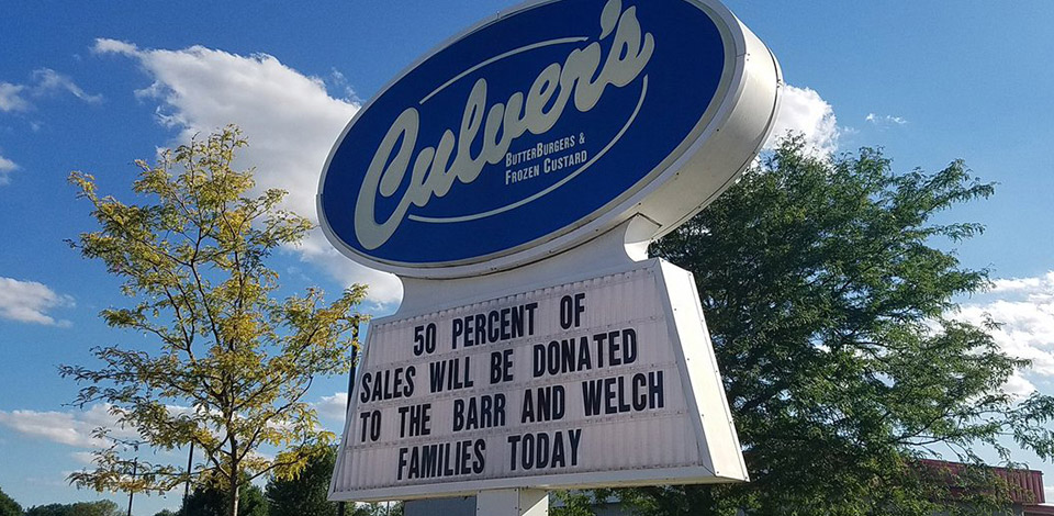 Culver’s of Sun Prairie’s marquee sign announces a fundraiser for the Barr and Welch families