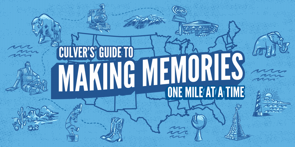 Culver’s guide to making memories one mile/meal at a time