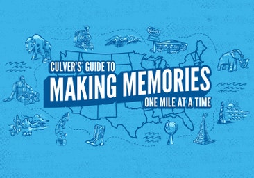 Culver’s guide to making memories one mile/meal at a time
